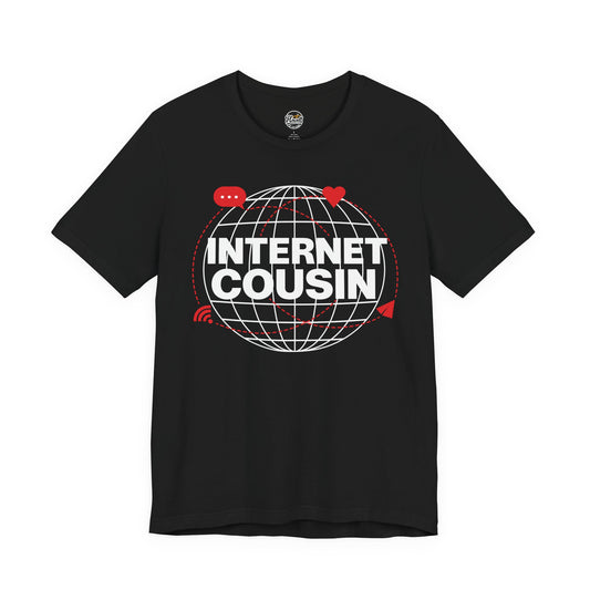 Internet Cousin T-Shirts (Unisex)